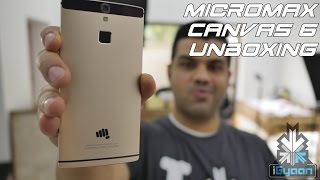 Micromax Canvas 6 Unboxing and First Look - iGyaan