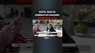 Rusiya, İran və Azərbaycan arasında sənəd imzalanıb