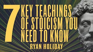 7 Life Changing Stoic Ideas That You Can Practice Daily  | Ryan Holiday | Daily Stoic