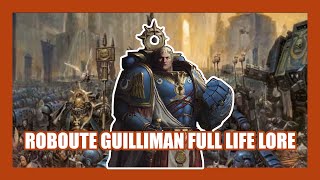 Roboute Guilliman's Full Life | Warhammer 40,000 Lore