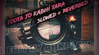 TOOTA JO KABHI TAARA (Lofi Mix) (Slowed And Reverb) (BASS BOOSTED) | PUBG EDIT | AHK PLAYS | #shorts