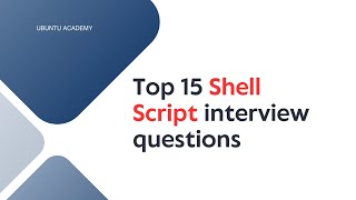 Top 15 Shell Scripting Interview Questions (Plus Answers)