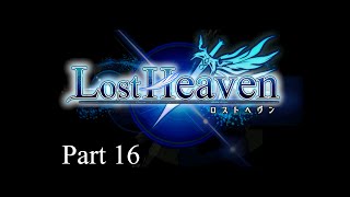 王道長編RPG【ロストヘブン ～Lost Heaven～】フリーゲーム実況 ＜Part 16＞