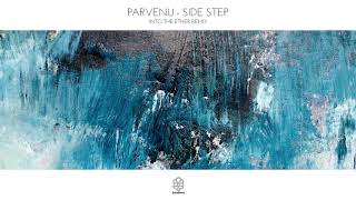 Parvenu - Side Step (Into The Ether Remix)