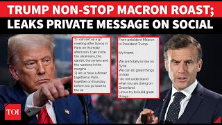 Trump Humiliates Macron; Leaks His Private Message On Greenland, Russia, Iran After Tariff Threat