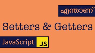 OOP #2 | Setters | Getters | JavaScript | Malayalam