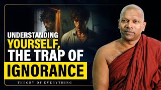 Understand Yourself | The Trap of Ignorance