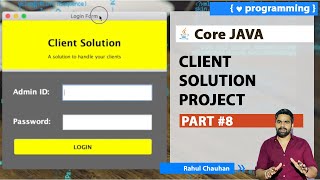 #8 Client Solution Project | Core Java Project | Rahul Chauhan