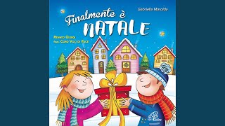 Finalmente è Natale (feat. Coro Voci di Pace)