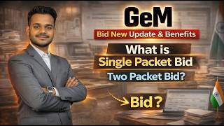 GeM Bid New Update | What is Single packet Bid | What is two packet Bid | Single packet Bid Benefits