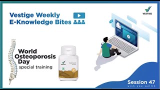 Vestige Weekly E-Knowledge Bites | World Osteoporosis Day Special Training