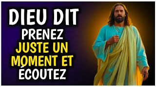 🔴 PRENEZ JUSTE UN MOMENT ET ECOUTEZ | MESSAGE DE DIEU URGENT!