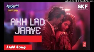 Akh Lad Jaave Full Video Song | Loveratri | Jubin Nautiyal & Asees Kaur Ft Badshah Full Video