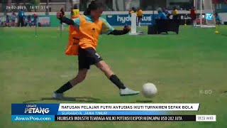 Ratusan Pelajar Putri Antusias Ikuti Turnamen Sepak Bola