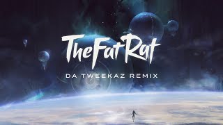 TheFatRat ft Laura Brehm The Calling Da Tweekaz Remix 