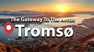 BEST Things To Do In Tromsø, Norway: What To Do in Tromsø