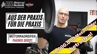 Motorradreifen und das drohende Fiasko 2025 | Aus der Praxis für die Praxis