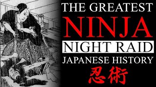 The Greatest Ninja Night Raid in Japanese History | Ninjutsu Training Techniques (Ninpo)