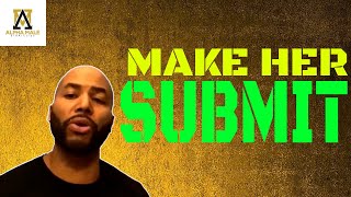 How to make a woman submit
