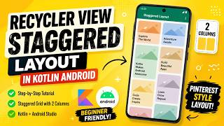 ANDROID - RECYCLER VIEW STAGGERED LAYOUT || TUTORIAL IN KOTLIN