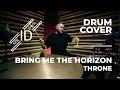 Bring Me The Horizon - Throne (Drum Cover By Igor Davis)