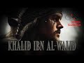 Khalid Ibn Al-Walid (R)