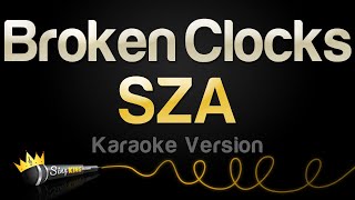 SZA - Broken Clocks (Karaoke Version)