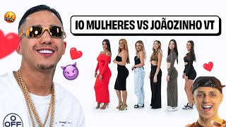 Nobru Reagindo ( 10 Mulheres VS Joãozinhovt ) !!!!!