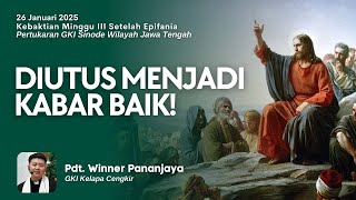 KEBAKTIAN UMUM | Minggu, 26 Januari 2025 - Pukul 08.00 | Pdt. Winner Pananjaya