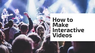 How to Make Interactive Videos