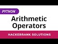 Python HackerRank Solutions: Arithmetic Operators