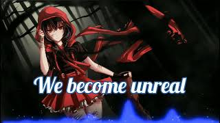 Nightcore - unreal (lyrics)