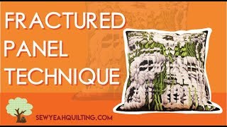 Learn The Fractured Panel Technique