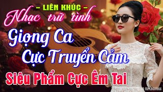 Nhạc Trữ Tình Bolero HAY NHẤT MỚI NHẤT ➤Giọng Ca Độc Lạ Êm Tai, Nhạc Vàng Xưa Chọn Lọc TOÀN BÀI HAY