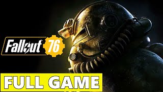 Fallout 76 Full Walkthrough Gameplay - No Commentary (PC Longplay)