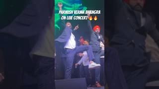 Parmish Verma Bhangra on live concert 🔥🔥 #viral #trending #ytshorts #parmishverma #shorts
