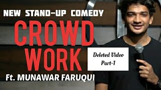 New Stand-Up Comedy l Crowd Work by MUNAWAR FARUQUI l New StandUp Comedy 2021 [DELETED VIDEO] Part-1