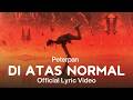 Peterpan - Di Atas Normal (Official Lyric Video) - Musica Klasik