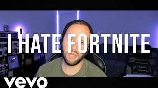 I Hate Fortnite (SATIRE)