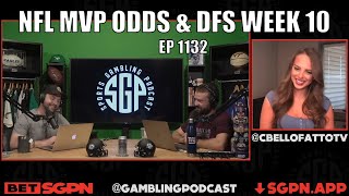 NFL MVP Odds & DFS Lineup Week 10 - Sports Gambling Podcast - DFS Picks - DraftKings NFL Lineup