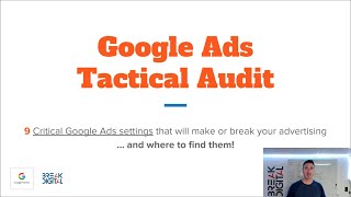 Google Ads Tactical Audit - 9 Critical Settings