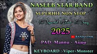 Naseeb Star Band Super Hit Non Stop Superhit Timli Song ll 2025 New Dhamaka ❤️‍🔥👑