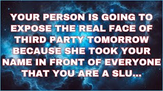 Angels say Tomorrow YOUR PERSON Will Reveal the Truth About Third Party...Angel Message