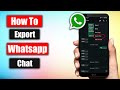 How To Export Chat From Whatsapp - Full Guide