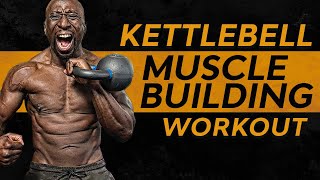 Kettlebell Workout for Muscle Growth | Bodybuilding | Hypertrophy Training