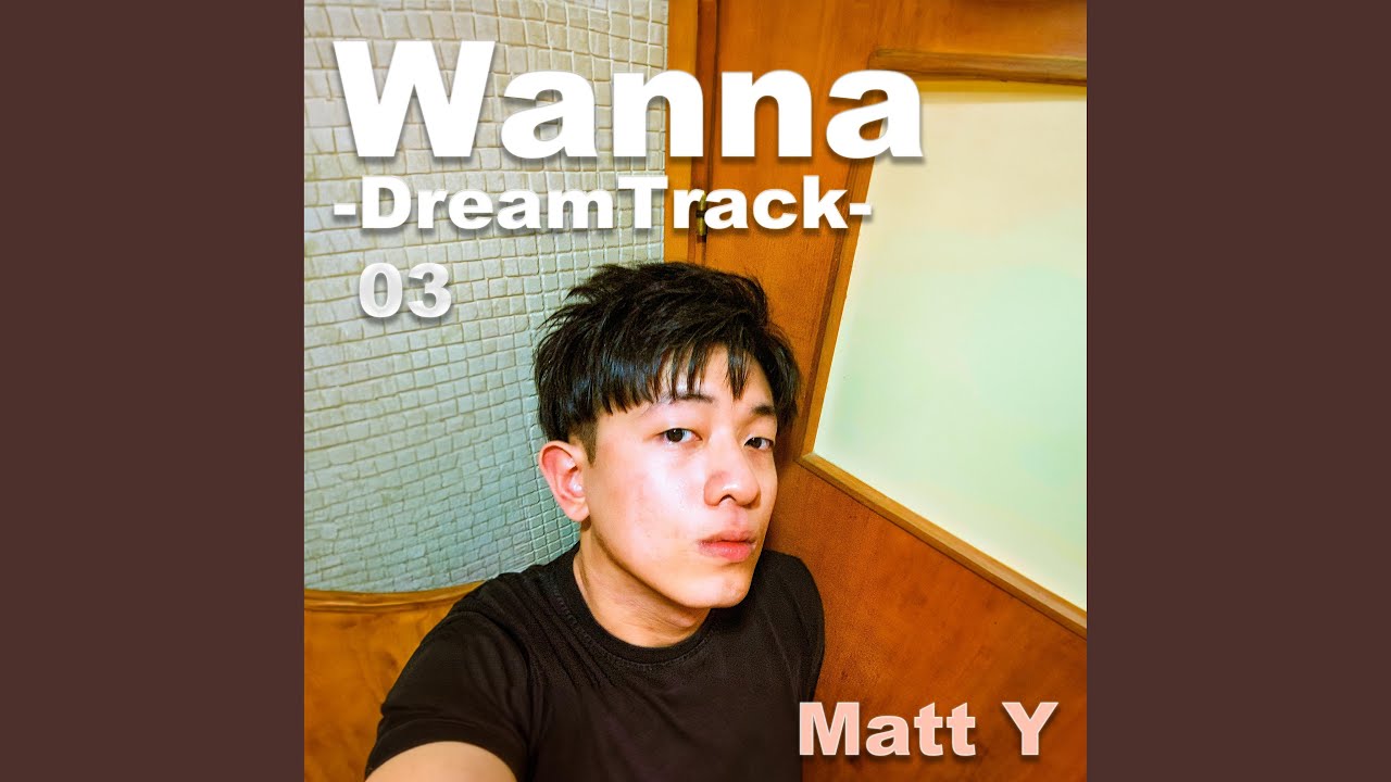 Wanna Dreamtrack Youtube