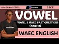 2.7) VOWEL | VOWEL 2 ( WAEC PAST QUESTION PART 2) | JAMB/UTME/JAMB EXAM