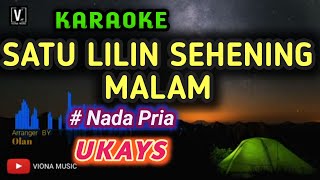 Ukays - Satu Lilin Sehening Malam ( Karaoke ) Nada Pria