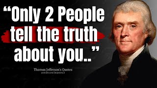 The Inspiring Secrets Behind Thomas Jefferson's Quotes | Thomas Jefferson's Best Wisdom #Jefferson