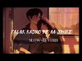 falak kadmo pe aa jhuke slowed reverb version song